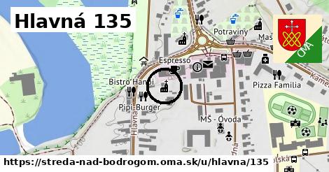 Hlavná 135, Streda nad Bodrogom