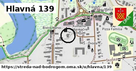 Hlavná 139, Streda nad Bodrogom