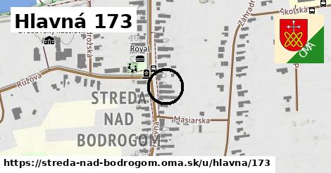 Hlavná 173, Streda nad Bodrogom