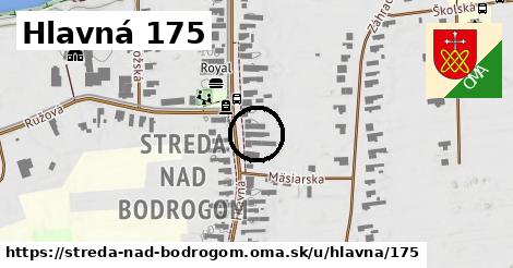 Hlavná 175, Streda nad Bodrogom