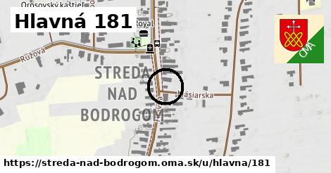 Hlavná 181, Streda nad Bodrogom