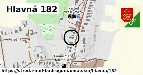 Hlavná 182, Streda nad Bodrogom