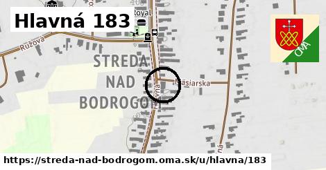 Hlavná 183, Streda nad Bodrogom