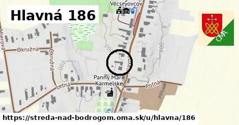 Hlavná 186, Streda nad Bodrogom