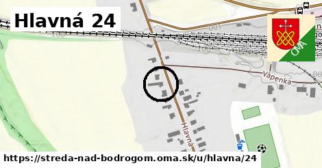 Hlavná 24, Streda nad Bodrogom