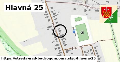 Hlavná 25, Streda nad Bodrogom