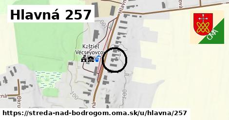 Hlavná 257, Streda nad Bodrogom