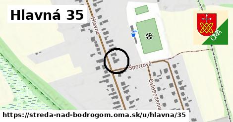 Hlavná 35, Streda nad Bodrogom