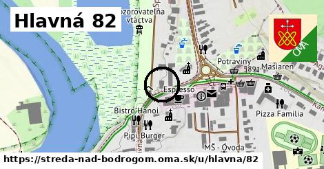 Hlavná 82, Streda nad Bodrogom