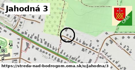 Jahodná 3, Streda nad Bodrogom