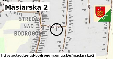 Mäsiarska 2, Streda nad Bodrogom