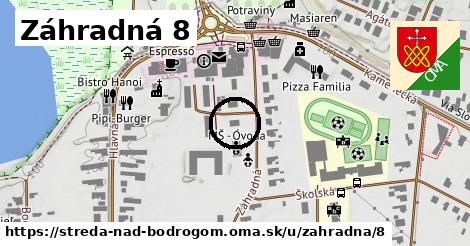 Záhradná 8, Streda nad Bodrogom