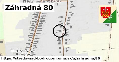 Záhradná 80, Streda nad Bodrogom