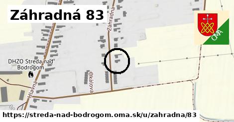 Záhradná 83, Streda nad Bodrogom