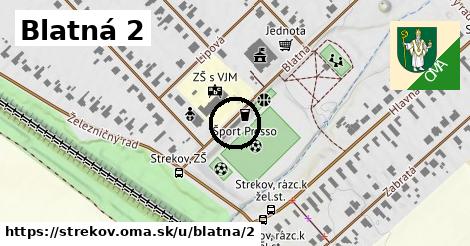 Blatná 2, Strekov