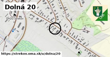 Dolná 20, Strekov