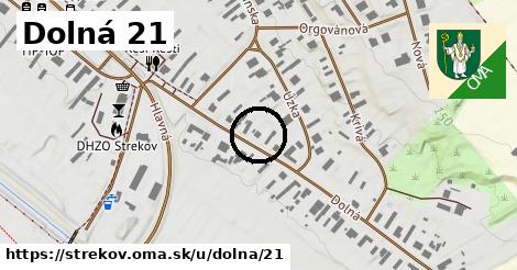 Dolná 21, Strekov