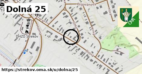 Dolná 25, Strekov