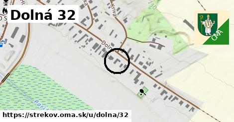 Dolná 32, Strekov