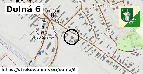 Dolná 6, Strekov