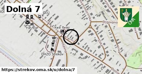 Dolná 7, Strekov