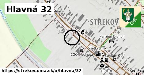 Hlavná 32, Strekov