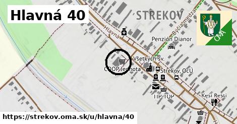 Hlavná 40, Strekov