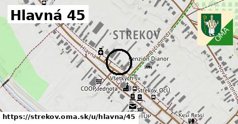 Hlavná 45, Strekov