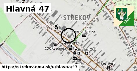 Hlavná 47, Strekov