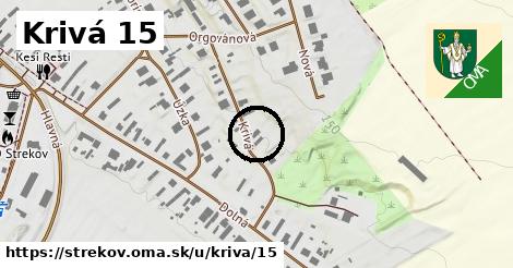 Krivá 15, Strekov