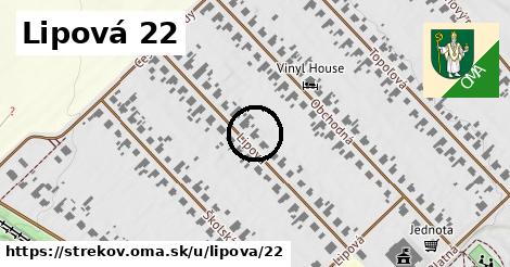 Lipová 22, Strekov