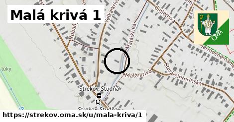 Malá krivá 1, Strekov