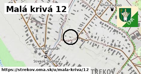 Malá krivá 12, Strekov