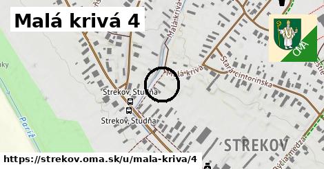 Malá krivá 4, Strekov