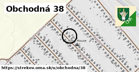 Obchodná 38, Strekov