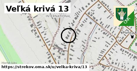 Veľká krivá 13, Strekov