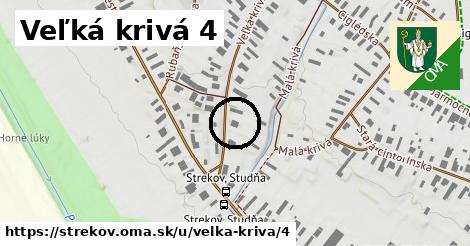 Veľká krivá 4, Strekov