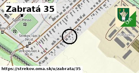 Zabratá 35, Strekov