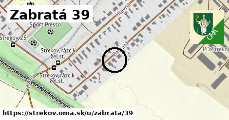 Zabratá 39, Strekov