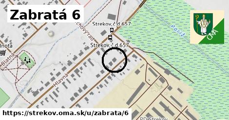 Zabratá 6, Strekov