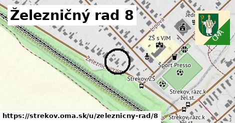 Železničný rad 8, Strekov