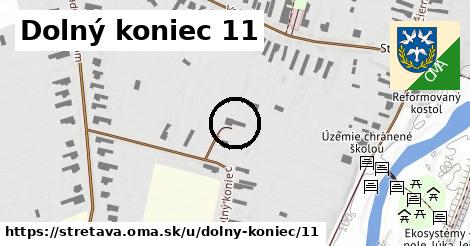 Dolný koniec 11, Stretava