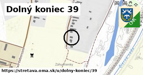 Dolný koniec 39, Stretava