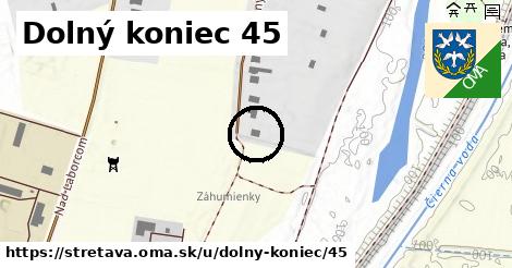 Dolný koniec 45, Stretava