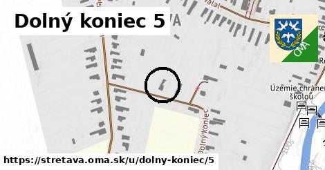 Dolný koniec 5, Stretava