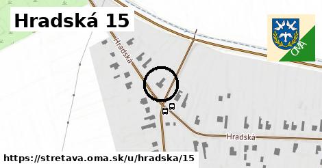 Hradská 15, Stretava