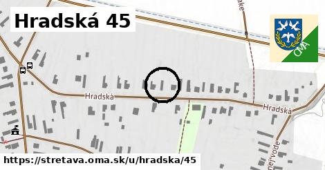 Hradská 45, Stretava