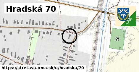 Hradská 70, Stretava