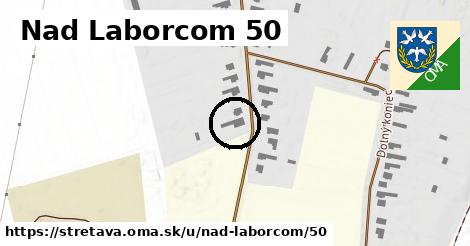 Nad Laborcom 50, Stretava