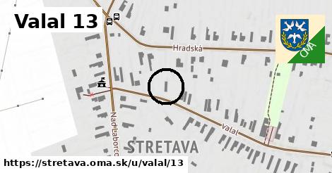 Valal 13, Stretava